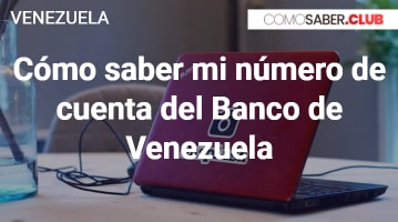 Cómo saber mi número de cuenta del Banco de Venezuela