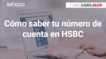 Cómo saber tu número de cuenta en HSBC